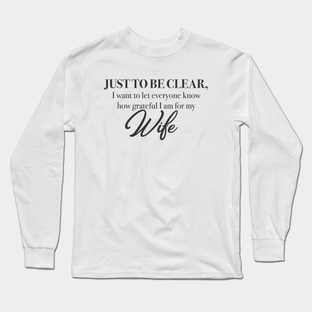 Grateful Wife Long Sleeve T-Shirt by Joe Camilo Designs